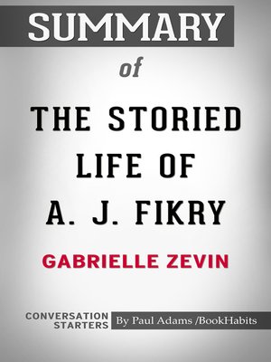 cover image of Summary of the Storied Life of A. J. Fikry by Gabrielle Zevin / Conversation Starters
